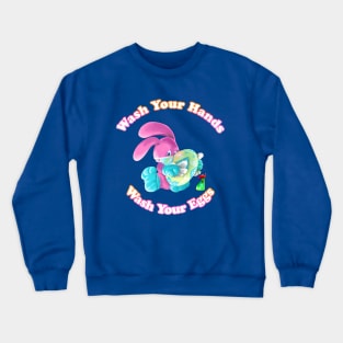 Wash Your Hands. Wash your Eggs Crewneck Sweatshirt